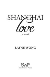 Imagen de portada: Shanghai Love: A Novel 9781938314186