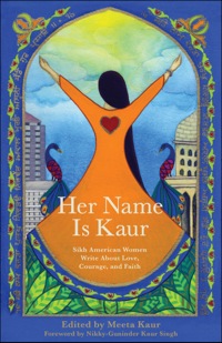 Imagen de portada: Her Name Is Kaur 9781938314704
