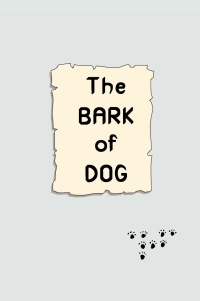 Imagen de portada: The BARK of DOG 1st edition 9781938421174