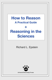 صورة الغلاف: How to Reason + Reasoning in the Sciences 1st edition 9781938421402
