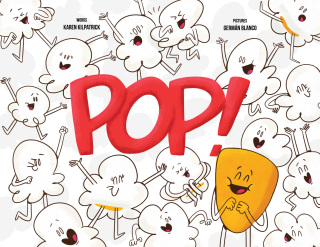 صورة الغلاف: Pop!: Otto, the Kernel Who Didn't Pop Kids Self-Acceptance, Self Esteem Book Ages 3+, Illustrated SEL Picture Book To Read Aloud for Storytime 1st edition 9781938447228
