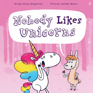 表紙画像: Nobody Likes Unicorns? 1st edition 9781938447242