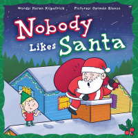Imagen de portada: Nobody Likes Santa? 1st edition 9781938447389