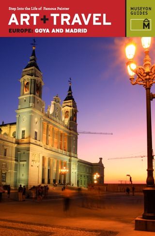 Cover image: Art + Travel Europe Goya and Madrid 1st edition