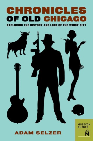 Cover image: Chronicles of Old Chicago 9780984633487