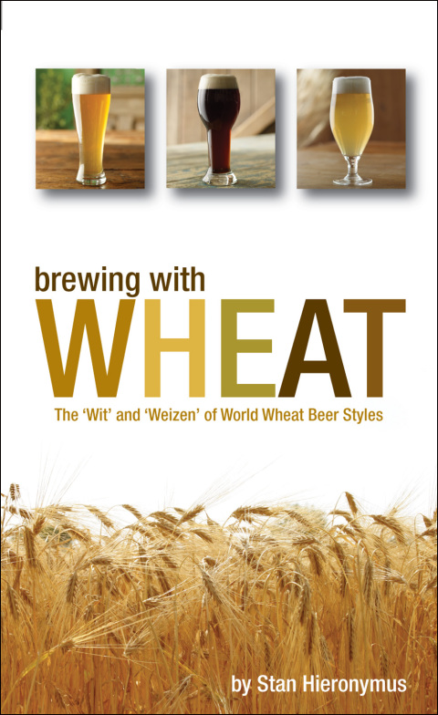 Brewing with Wheat: The 'Wit' and 'Weizen' of World Wheat Beer Styles - FULL INSTANT DOWNLOAD | PDF DOCX EPUB