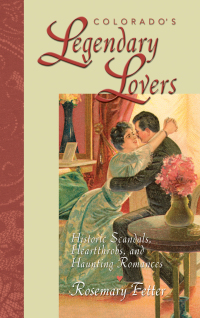Cover image: Colorado's Legendary Lovers 1st edition 9781555913724