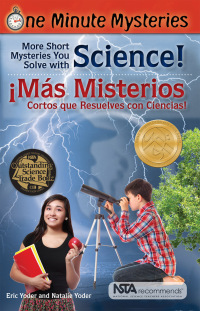 Cover image: Short Mysteries You Solve With Science! / ¡Más misterios cortos que resuelves con ciencias! 1st edition 9781938492150