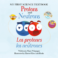 Cover image: Protons and Neutrons / Los protones y los neutrones 9781938492464