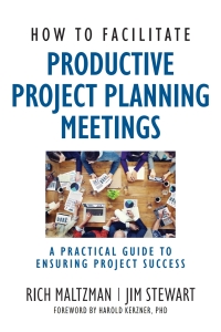 صورة الغلاف: How to Facilitate Productive Project Planning Meetings