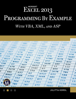 Cover image: Microsoft Excel 2013 Programming by Example with VBA, XML, and ASP 9781938549915