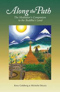 Cover image: Along the Path: The Meditator's Companion to the Buddha's Land 1st edition 9781928706564