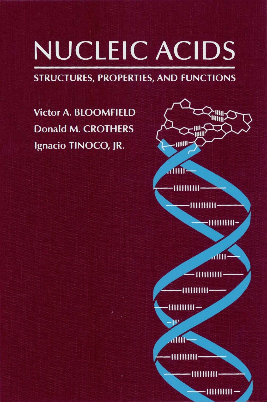 Nucleic Acids Structures, Properties and Functions 1st Edition