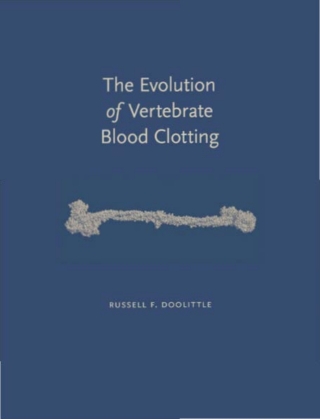 Cover image: The Evolution of Vertebrate Blood Clotting 1st edition 9781938787072