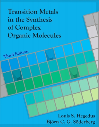 Cover image: Transition Metals in the Synthesis of Complex Organic Molecules 3rd edition 9781938787164