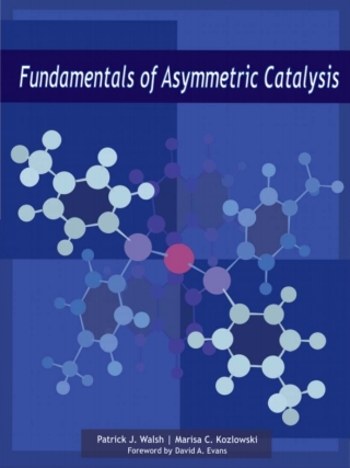 Cover image: Fundamentals of Asymmetric Catalysis 1st edition 9781938787553