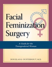 Imagen de portada: Facial Feminization Surgery 9781886039933