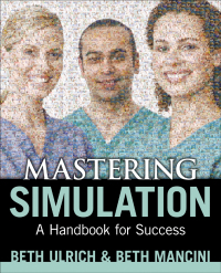 Cover image: Mastering Simulation: A Handbook for Success 1st edition 9781938835032