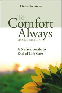 Cover image: To Comfort Always a Nurse's Guide to End-of-Life Care 2nd edition 9781938835506
