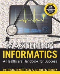 表紙画像: Mastering Informatics: A Healthcare Handbook for Success 9781938835667