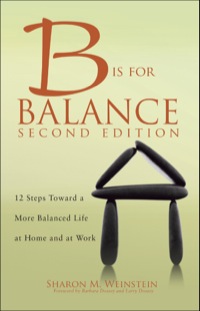 Omslagafbeelding: B is for Balance A Nurse’s Guide to Caring for Yourself at Work and at Home, Second Edition 2nd edition 9781938835841