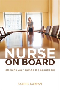 Titelbild: Nurse on Board: Planning Your Path to the Boardroom 9781938835926