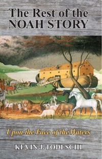 Cover image: The Rest of the Noah Story: Upon the Face of the Waters 9780984567263