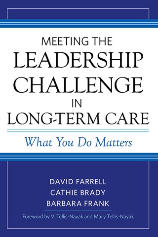 Cover image: Meeting the Leadership Challenge in Long-Term Care: What You Do Matters 1st edition 9781932529708