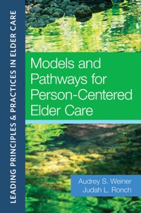 Cover image: Models and Pathways for Person-Centered Elder Care 9781932529876