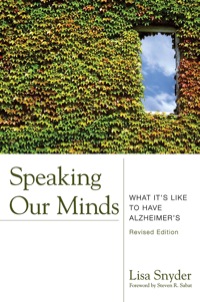 Cover image: Speaking Our Minds: What It's Like to Have Alzheimer's 9781932529500