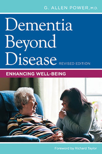 Cover image: Dementia Beyond Disease: Enhancing Well-Being Revised Edition 9781938870699