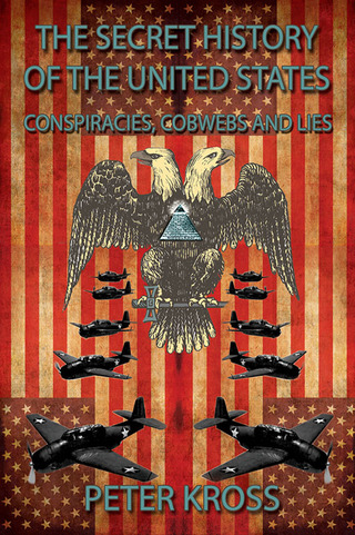 Cover image: The Secret History of the United States 9781939149053