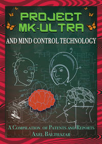 表紙画像: Project MK-Ultra and Mind Control Technology