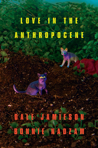 Cover image: Love in the Anthropocene 9781939293909