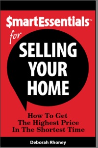 Cover image: SMART ESSENTIALS FOR SELLING YOUR HOME: How To Get The Highest Price In The Shortest Time 9781939319067