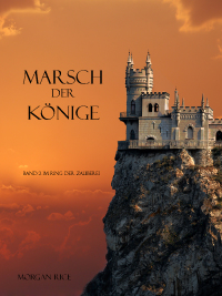 Imagen de portada: MARSCH DER KÖNIGE (Band 2 im Ring der Zauberei)
