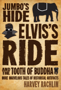 Omslagafbeelding: Jumbo's Hide, Elvis's Ride, and the Tooth of Buddha 9780805056839