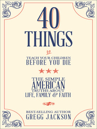 Cover image: 40 Things To Teach Your Children Before You Die