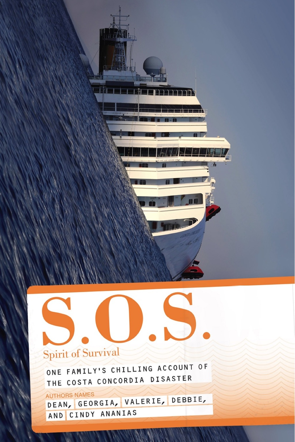 S.O.S.: Spirit of Survival: One Family’s Chilling Account of the Costa Concordia Disaster