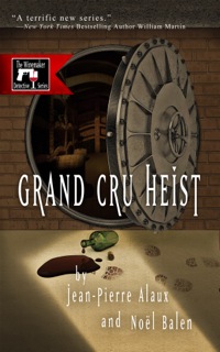 Cover image: Grand Cru Heist 9781939474124
