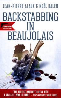 Omslagafbeelding: Backstabbing in Beaujolais 9781939474537