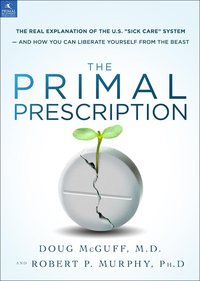 表紙画像: The Primal Prescription: Surviving The "Sick Care" Sinkhole