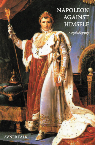 Imagen de portada: Napoleon Against Himself 9781939578723