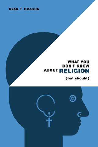 Imagen de portada: What You Don't Know About Religion (but Should) 9780985281533