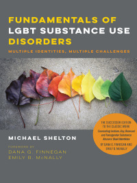 Cover image: Fundamentals of LGBT Substance Use Disorders 9781939594129