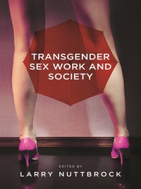 Omslagafbeelding: Transgender Sex Work and Society 9781939594228