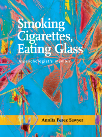 Imagen de portada: Smoking Cigarettes, Eating Glass 1st edition 9781939650269