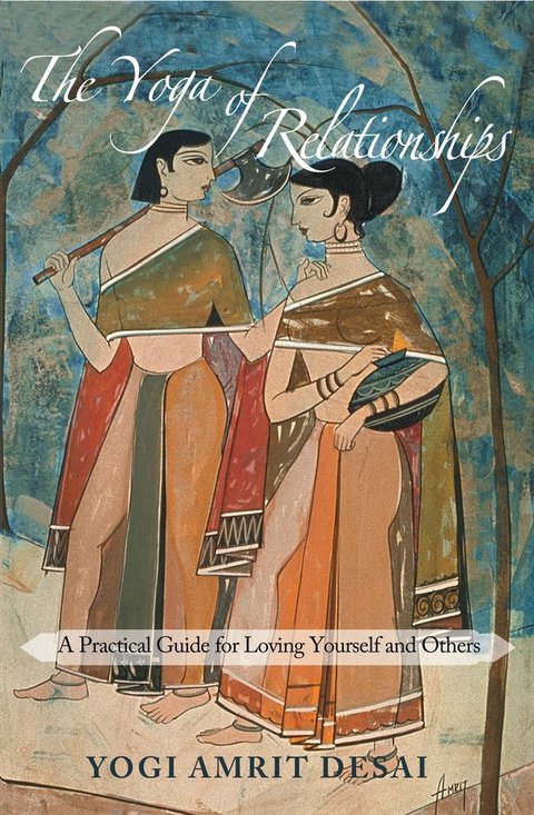 The Yoga of Relationships: A Practical Guide for Loving Yourself and Others - FULL INSTANT DOWNLOAD | PDF DOCX EPUB