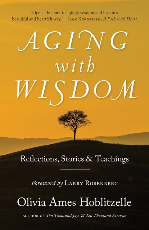 Aging with Wisdom : Reflections, Stories and Teachings - FULL INSTANT DOWNLOAD | PDF DOCX EPUB