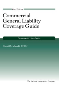 Cover image: Commercial General Liability Coverage Guide 10th edition 9781939829184